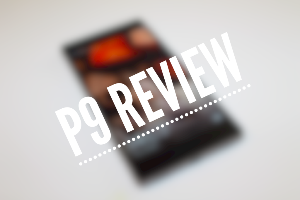 Huawei P9 – Review